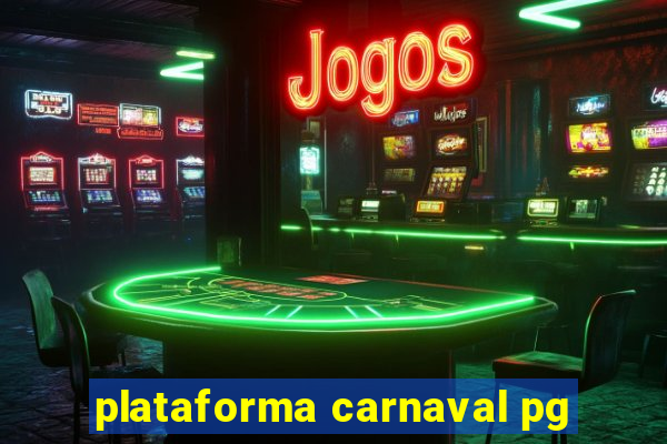 plataforma carnaval pg